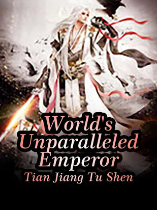 World's Unparalleled Emperor